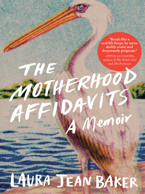 Title details for The Motherhood Affidavits by Laura Jean Baker - Available